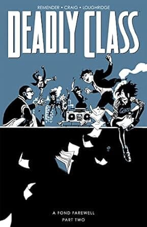 Deadly Class, Volume 12: A Fond Farewell, Part Two Paperback Comics NEW Diamond Comic Distributors, Inc.