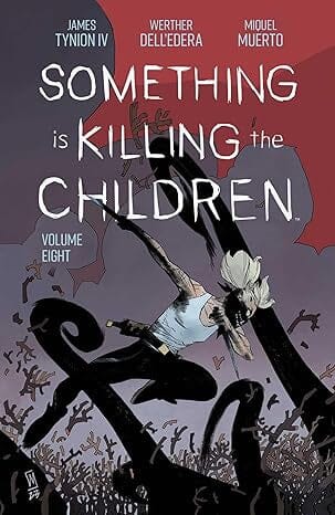 Something is Killing the Children Vol. 8 Comics NEW Diamond Comic Distributors, Inc.
