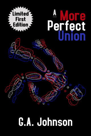 A More Perfect Union, by G. A. Johnson