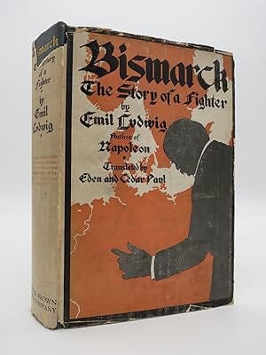 Bismarck: The Story of a Fighter - Emil Ludwig (1927 first edition) Books USED Not specified