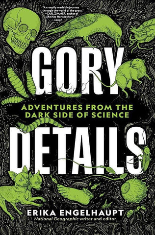 Gory Details: Adventures From the Dark Side of Science Books NEW Ingram