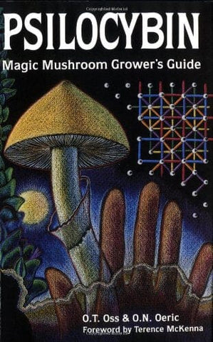 Psilocybin: Magic Mushroom Grower's Guide, by O. T. Oss Books NEW Ingram