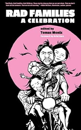 Rad Families: A Celebration - edited by Tomas Moniz Books NEW Not specified