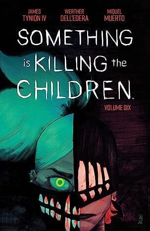 Something is Killing the Children Vol. 6 Paperback Comics NEW Diamond Comic Distributors, Inc.