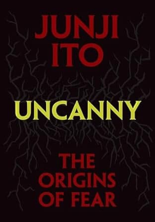 Uncanny: The Origins of Fear (Junji Ito) Hardcover Comics NEW Diamond Comic Distributors, Inc.