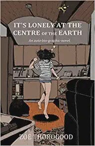 It's Lonely at the Centre of the Earth Paperback Comics NEW Diamond Comic Distributors, Inc.
