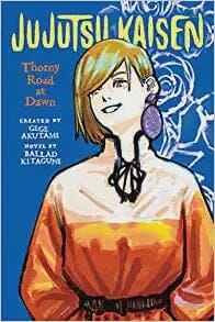 Jujutsu Kaisen: Thorny Road at Dawn (Jujutsu Kaisen Novels) Paperback Comics NEW Diamond Comic Distributors, Inc.