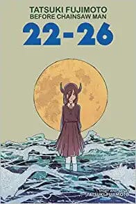 Tatsuki Fujimoto Before Chainsaw Man: 22–26 Paperback (Volume 2) Comics NEW Diamond Comic Distributors, Inc.